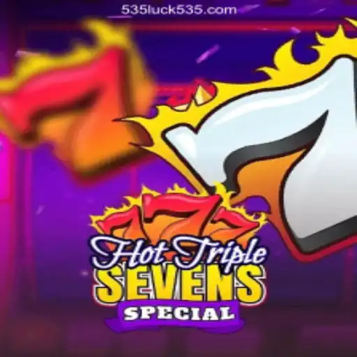 Experience the Thrills of HotTripleSevensSpecial at 535luck.com